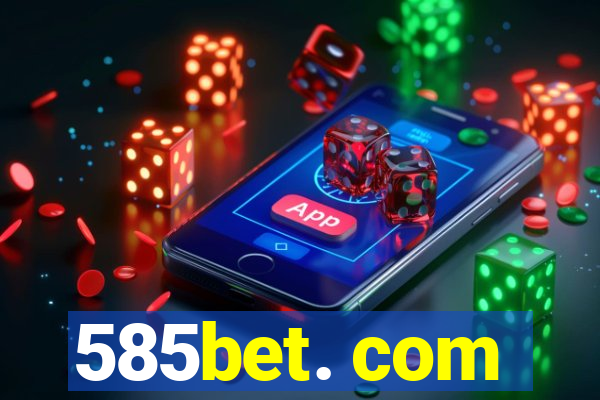 585bet. com